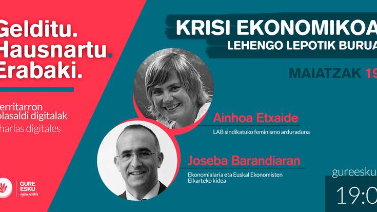 Krisi ekonomikoa hizpide gaur, Gure Eskuren hitzaldi digitalen bigarren zikloan