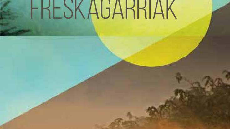 Hemen da FRESKAGARRIAK 2016!!!