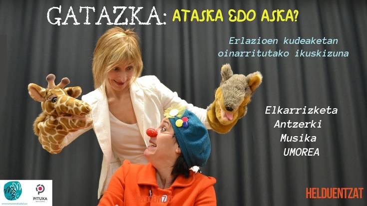 "Gatazka: ataska edo aska" ikuskizuna etzi