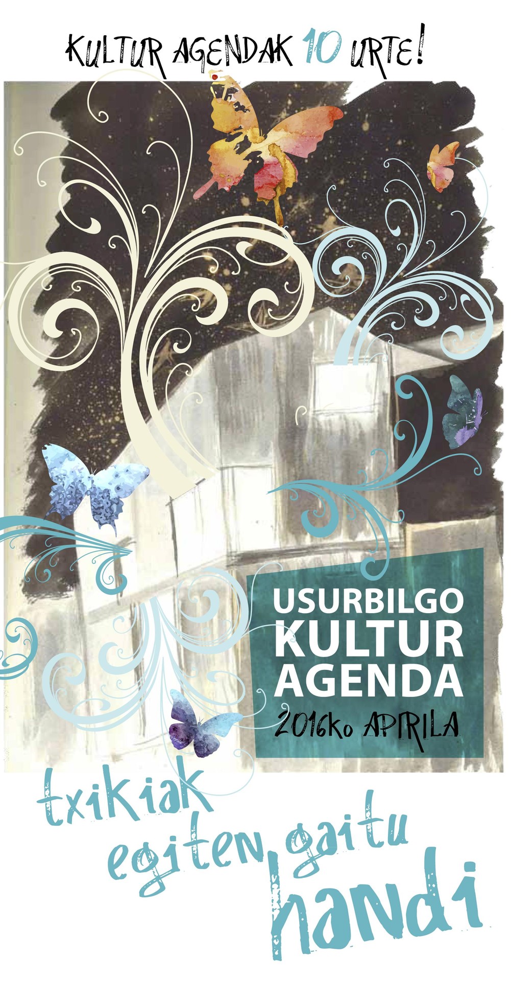 10 urte bete ditu, Usurbilgo kultur agendak