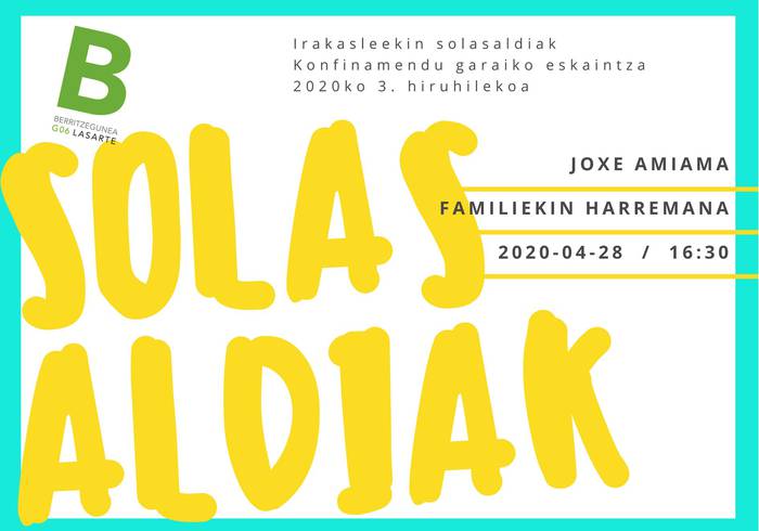 Solasaldia: "Familiekin harremana"