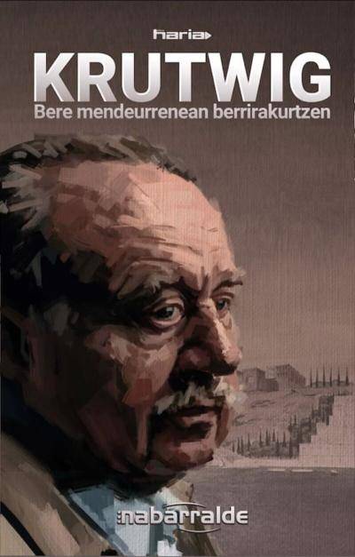 Nafartarrak taldekoen zikloa: “Krutwig. Bere mendeurrenean berrirakurtzen” liburu biografikoaren aurkezpena